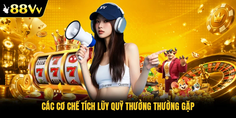 Các cơ chế tích lũy quỹ thưởng thường gặp