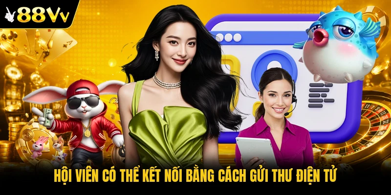 Hội viên có thể kết nối bằng cách gửi thư điện tử