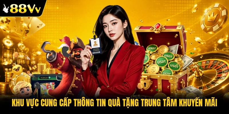 Khu vực cung cấp thông tin quà tặng trung tâm khuyến mãi