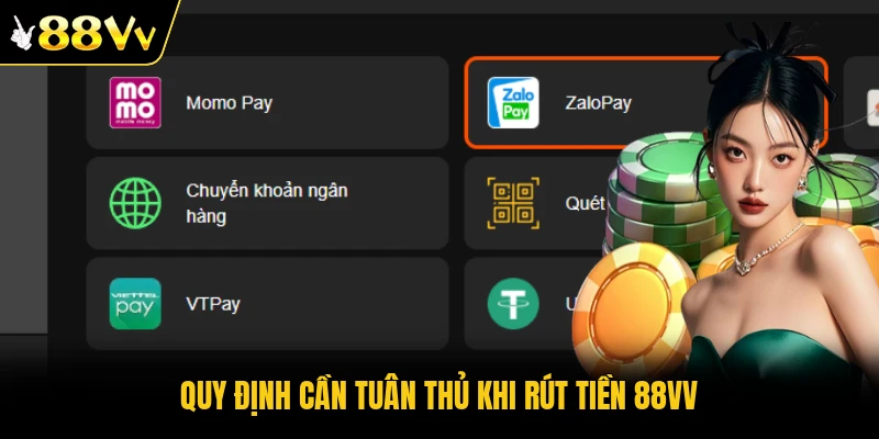 Quy định cần tuân thủ khi rút tiền 88VV