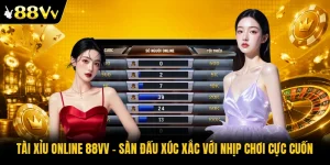 Tài Xỉu Online 88VV - Sàn Đấu Xúc Xắc Với Nhịp Chơi Cực Cuốn