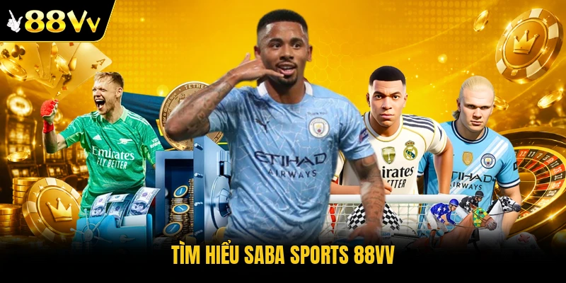 Tìm hiểu Saba Sports 88VV